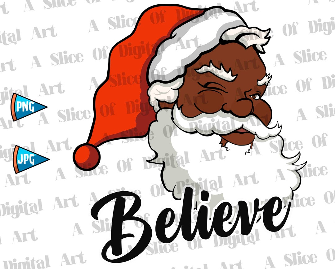 Black Santa Believe PNG JPEG Santa Png Claus Png Merry - Etsy UK