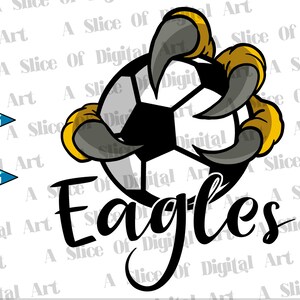 Eagles Claw Soccer Athletic Teams PNG JPEG not Svg Go Eagles Soccer Golf Football Basketball PNG Sublimation Printable Design Cricut Vinyl