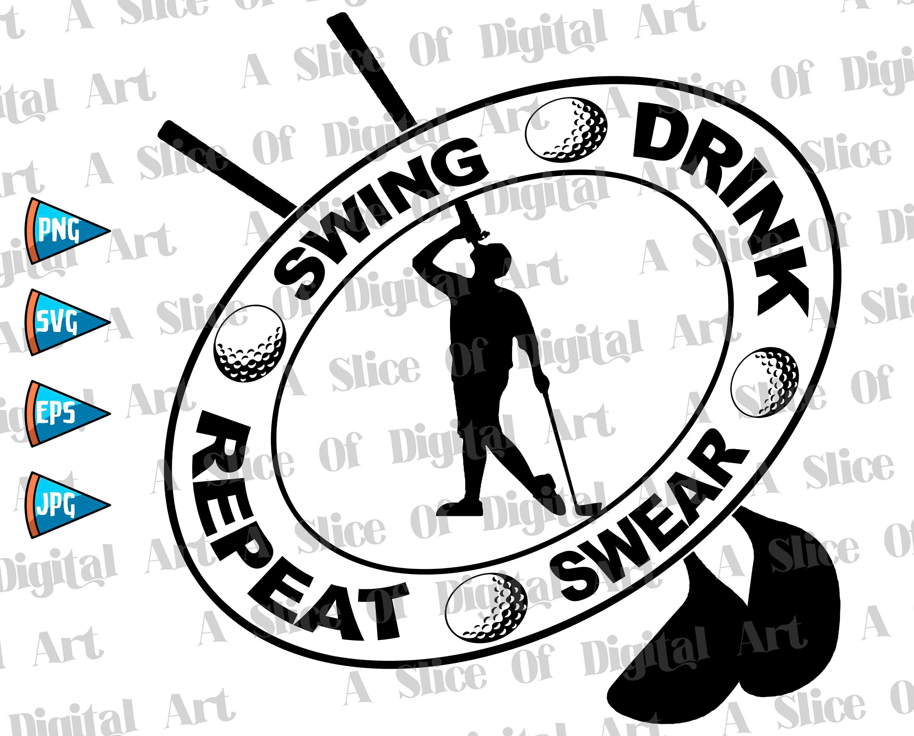 Swing Swear Drink Repeat Golf SVG PNG EPS Funny Golf Man Svg Png