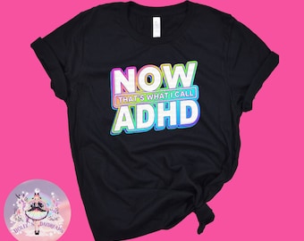 Now that's what I call ADHD sensory friendly label free tshirt