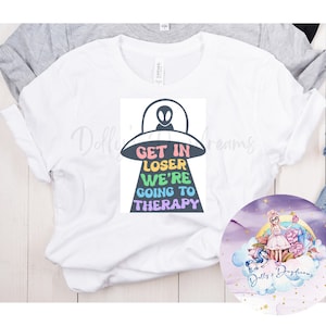 Get in Loser, Cool Therapy Tshirt