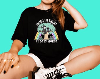 Hang in there it gets worse. sensory friendly label free short sleeved Tshirt