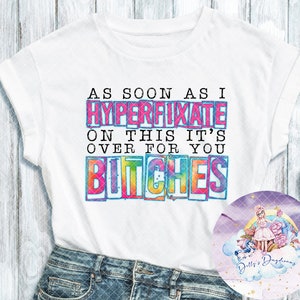 Hyperfixiert- Hyperfokus- Autistisch- ADHS Sensorisch freundliches T-Shirt