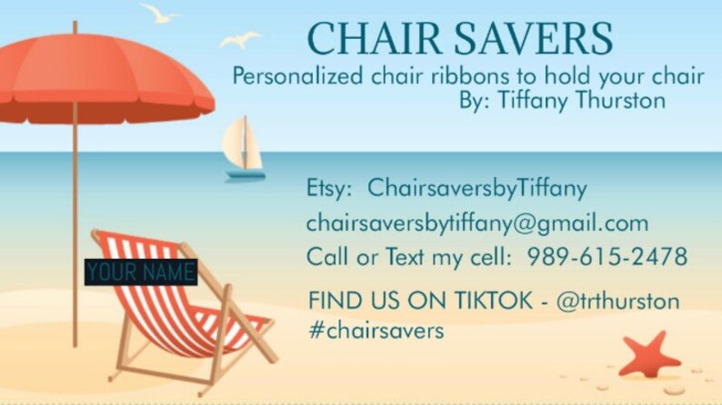 May include: A beach-themed graphic with the text "CHAIR SAVERS" and "Personalized chair ribbons to hold your chair." Includes a beach chair, umbrella, sailboat, and starfish. The text "YOUR NAME" is also visible.