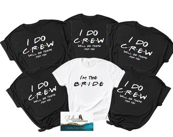 I Do Shirt, I Do Crew Shirt, Bridal Party Tee, Bachelorette Party Shirts, Party Shirt, Bridesmaid Tee