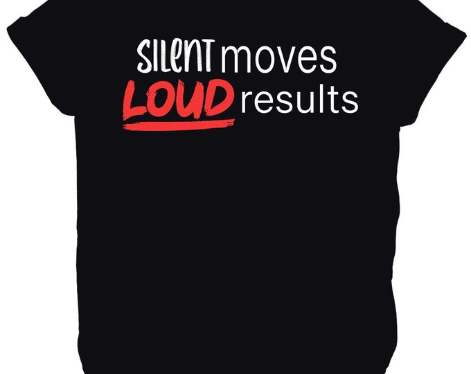 Silent moves LOUD results