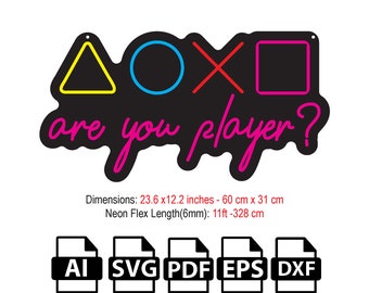 DIY Are you Player? Neon Flex Sign SVG File, Template,Vector,Design,SVG ,dxf,pdf,ai,file for laser and Cnc Router