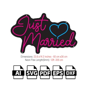 May include: Pink and blue neon sign that says "Just Married" with a heart shape. The sign is 23.6 inches by 14.2 inches and the neon flex length is 12 feet. The sign is available in AI, SVG, PDF, EPS, and DXF file formats.