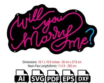 DIY will you marry me Neon Flex Sign SVG File, Template,Vector,SVG ,dxf,pdf,ai,file for laser and Cnc Router