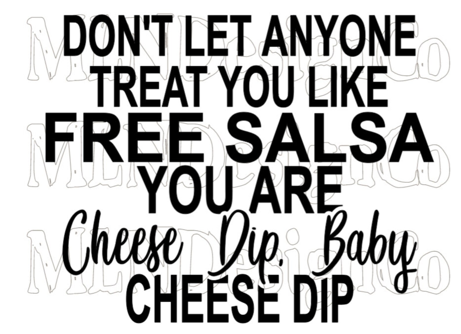 Treat You Free Salsa Cheese Dip Funny Humor Digital Download Etsy