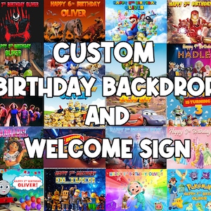 Digital File Only - Custom Birthday Backdrop and Welcome Sign - Custm Banner Design - Made in the themes you want - Custom Background