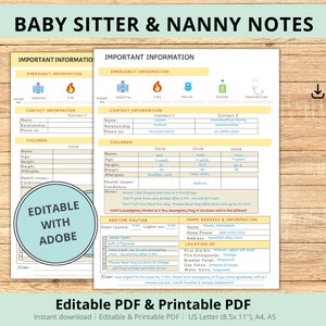 May include: Editable printable PDF document with a yellow and blue colour scheme. The document is titled "Baby Sitter & Nanny Notes" and includes sections for emergency information, contact information, children's information, bedtime routine, and home address and information. The document is labelled "Editable with Adobe".