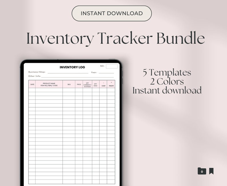 May include: A digital inventory log template on a tablet screen. The template has columns for date, product name, SKU, price, quantity on hand, quantity sold, cost, and profit. The text "INVENTORY LOG" is at the top of the template. The text "5 Templates 2 Colors Instant download" is on the right side of the image.