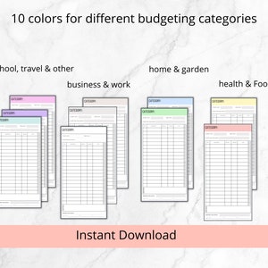 May include: Ten printable budget trackers in different colors. Each tracker has a category label, date column, and columns for item, amount, and notes. The categories are school, travel & other, business & work, home & garden, and health & food.