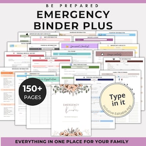 May include: A collection of printable document templates titled BE PREPARED EMERGENCY BINDER PLUS, featuring 150+ pages for organizing personal, medical, and financial information. Includes an editable PDF with floral cover and various forms.