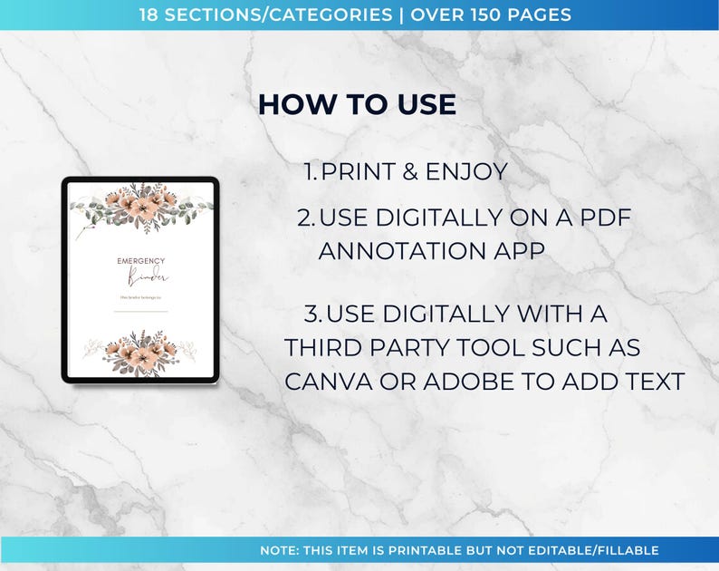 May include: A digital tablet displays a printable emergency binder cover with floral accents. The image includes instructions: print and enjoy, use digitally on a PDF annotation app, or use with Canva or Adobe to add text. The binder has over 150 pages.
