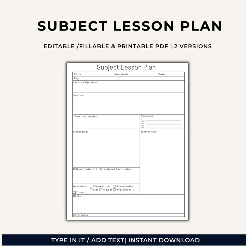 May include: A digital subject lesson plan template featuring a clean, black and white layout with fields for class, standards, date, topic, objectives, outline, materials, reminders, strategies, instruction, differentiation, assessment, and notes.