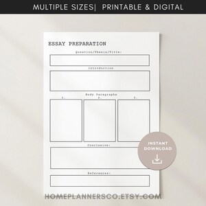 May include: A white printable essay preparation template with sections for essay structure. The template includes areas for the question/title, introduction, body paragraphs, conclusion, and references. The text "MULTIPLE SIZES | PRINTABLE & DIGITAL" is at the top. A circular "INSTANT DOWNLOAD" graphic is on the right.