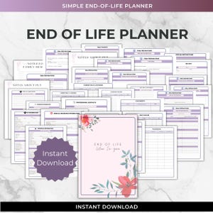 May include: A set of printable end-of-life planner pages in shades of purple and white. The cover has floral decorations and the text "End of Life When I'm Gone." The words "Instant Download" are also visible.