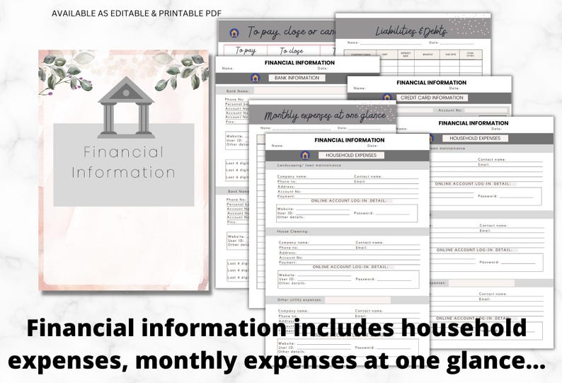 May include: A set of printable financial planning documents featuring a cover page with a bank icon and floral accents, followed by multiple pages with headers including Financial Information, Liabilities & Debts, and Monthly expenses at one glance.