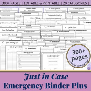 May include: A collection of printable planner pages with headings like "Financial Information" and "Emergency Contact Sheet." The image includes the text "300+ PAGES | EDITABLE & PRINTABLE | 20 CATEGORIES" and "Just in Case Emergency Binder Plus."