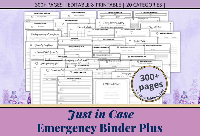 May include: A collection of printable planner pages with headings like "Financial Information" and "Emergency Contact Sheet." The image includes the text "300+ PAGES | EDITABLE & PRINTABLE | 20 CATEGORIES" and "Just in Case Emergency Binder Plus."
