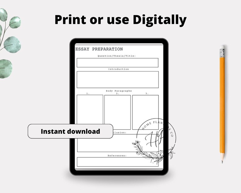 May include: A digital essay preparation template on a tablet, with sections for the title, introduction, body paragraphs, conclusion, and references. The text "Print or use Digitally" and "Instant download" are also visible. A yellow pencil is on the right.
