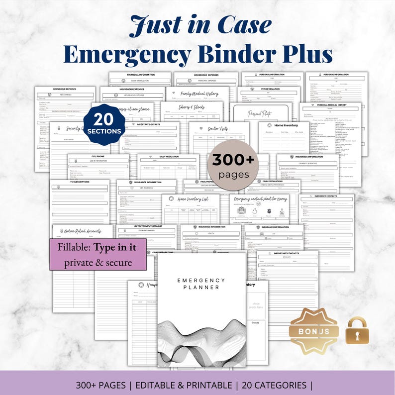 May include: An emergency binder with the text "Just in Case Emergency Binder Plus". The binder includes 20 sections and over 300 pages. The cover of the binder says "Emergency Planner". The binder is fillable, editable, and printable.