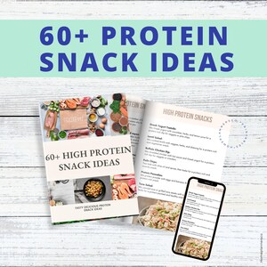 May include: A close-up of a book titled "60+ High Protein Snack Ideas" with a colorful collage of food images on the cover. The book is open to a page with a list of high protein snack ideas, including Greek yogurt with cucumber, lentil salad, and buffalo chicken dip. A smartphone with a similar list of high protein snacks is visible in the foreground.