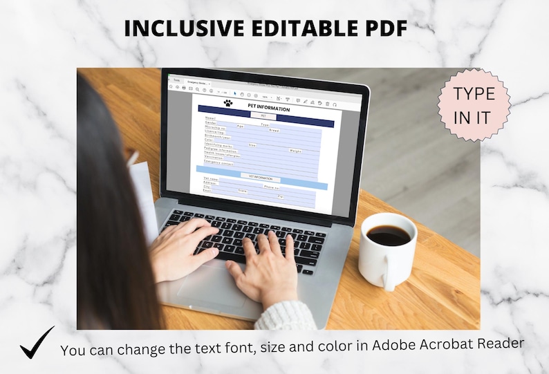 May include: A silver laptop displaying an editable digital pet information form on its screen. The form includes fields for pet details and owner information. A white mug sits nearby. Text on the image reads INCLUSIVE EDITABLE PDF and TYPE IN IT.