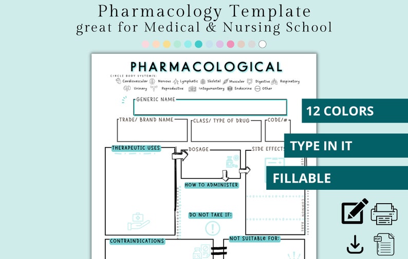 May include: A white pharmacology template with teal and black text, designed for medical and nursing school. The template includes sections for generic name, brand name, therapeutic uses, dosage, and side effects. Features include 12 colors, fillable fields, and the ability to type in it.