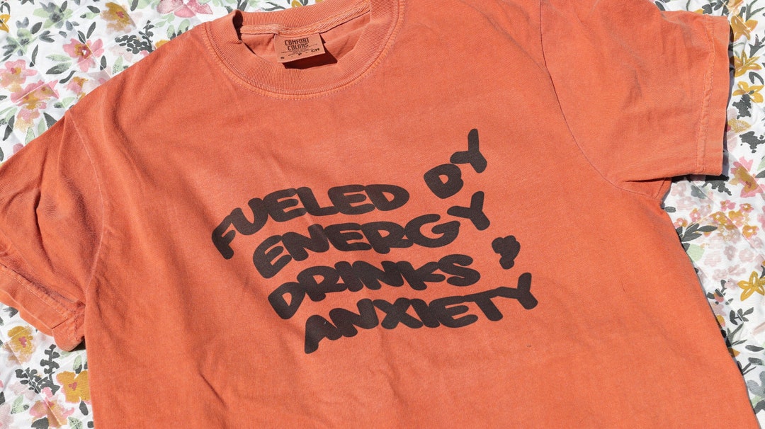 Fueled by Energy Drinks & Anxiety Etsy
