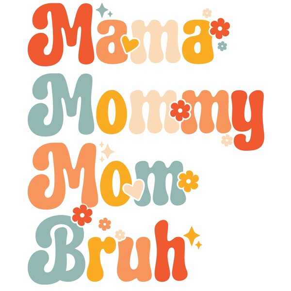 Mama, Mommy, Mom, Bruh png, mother day, gifts for mom png, trendy png, svg