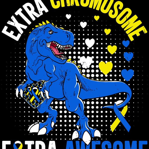 Dinosaur Down syndrome awareness extra chromosome extra awesome PNG, SVG,We Wear Blue And Yellow, Lucky Few, 21 mars