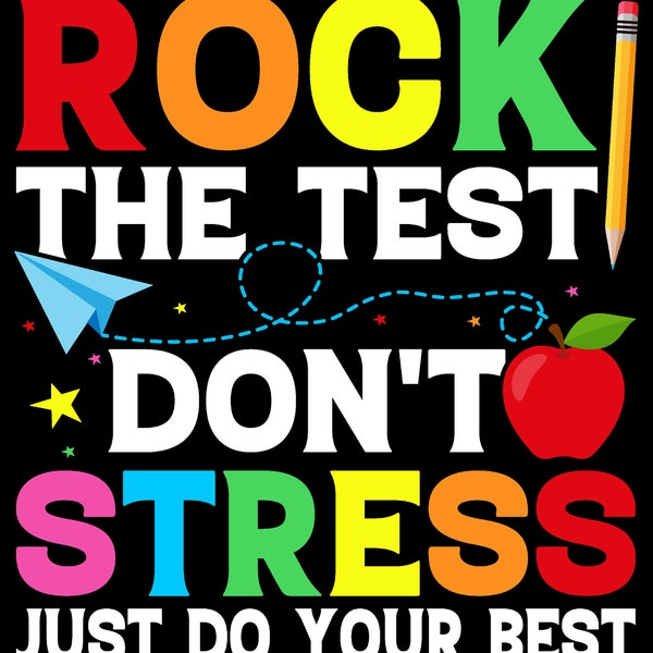 Rock the Test Don't Stress Just Do png, svg, school vibes, rock to test png, svg