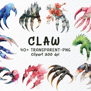 May include: A collection of watercolor claw clip art images in various colors and styles. The claws are depicted with different textures, including a forest scene, floral accents, and a crab-like design. Text reads "CLAW 40+ TRANSPARENT~PNG Clipart 300 dpi."
