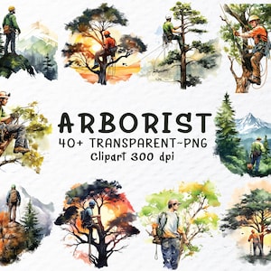 Op de afbeelding: Watercolor clipart set met boomverzorgers die in bomen en berglandschappen werken. De tekst "ARBORIST" wordt weergegeven met de zin "40+ TRANSPARENT~PNG Clipart 300 dpi". De illustraties tonen verschillende boomverzorgingsactiviteiten.