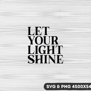 Let Your Light Shine Svg, Jesus Svg, Bible Verse Svg Png, Bible Quote ...