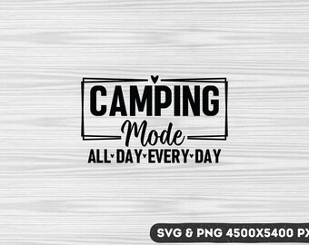 Camping Mode SVG PNG: Adventure Cut Files (Digital Download)