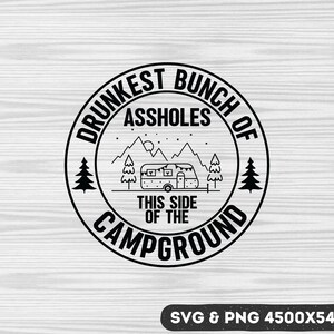 Camping drôle SVG : conception de tas les plus ivres, fichier coupe vie de camp (PNG, SVG)