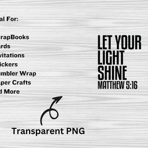 Let Your Light Shine Matthew 5:16 Svg, Jesus Svg, Bible Verse Svg Png ...