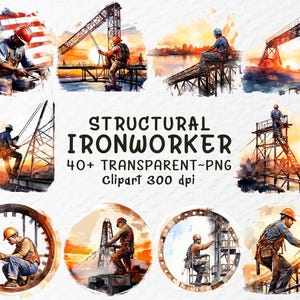 May include: Watercolor illustrations of structural ironworkers in various poses, set against a backdrop of construction sites and sunsets. The images include workers on scaffolding, welding, and working on high structures. The text reads "STRUCTURAL IRONWORKER 40+ TRANSPARENT~PNG clipart 300 dpi."