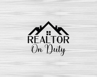 Realtor On Duty SVG PNG: Real Estate Shirt Design (Digital Download)