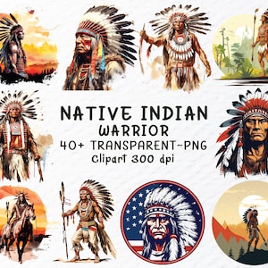 Może przedstawiać: Zbiór ilustracji akwarelowych i cyfrowych przedstawiających indiańskich wojowników. Obrazy przedstawiają szczegółowe portrety i postacie w tradycyjnych nakryciach głowy i strojach. Wyświetlany jest tekst "NATIVE INDIAN WARRIOR" wraz z "40+ TRANSPARENT~PNG Clipart 300 dpi".