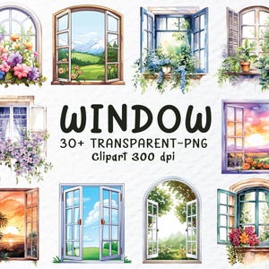 May include: A collection of watercolor illustrations of windows with various scenes and floral accents. The windows are open and closed, with different styles of frames and panes. The text "WINDOW 30+ TRANSPARENT - PNG Clipart 300 dpi" is displayed below the images.