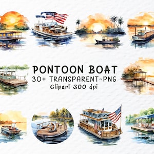 May include: Watercolor illustrations of pontoon boats on water with sunset backgrounds. The boats vary in design, some with American flags, and are set against orange and yellow skies. Text reads "PONTOON BOAT 30+ TRANSPARENT~PNG Clipart 300 dpi."