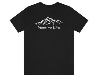 Moor to Life mountain tshirt Unisex Jersey Short Sleeve Tee