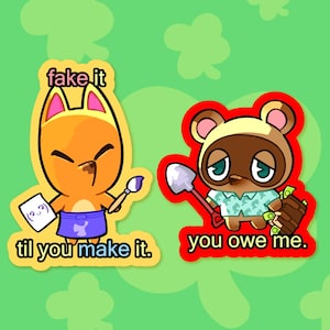 Puede incluir: Dos pegatinas de personajes de dibujos animados sobre un fondo verde. Uno es un zorro naranja con el texto "fake it til you make it". El otro es un mapache marrón con el texto "you owe me."