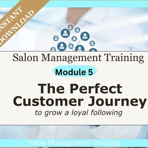 Puede incluir: Imagen que promociona "Salon Management Training". El texto dice "Módulo 5: El Viaje Perfecto del Cliente para hacer crecer una base de seguidores leales". Una pancarta diagonal dorada dice "Descarga instantánea".