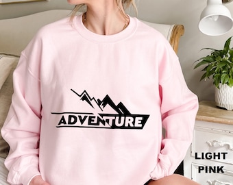 Adventure Sweatshirt, Adventure Hoodie, Mountain Graphic Pullover, Outdoor Nature Lover Gift, Cozy Unisex Casual Crewneck